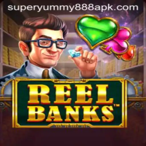 Exploring the Excitement of ReelBanks and Super Yummy 888